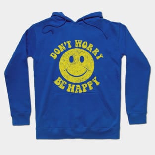 Dont Worry Be Happy Hoodie